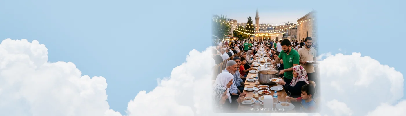 Kibriti Ahmer iftar organizasyonu